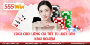 Cách Chơi Liêng Chi Tiết Từ Luật Đến Kinh Nghiệm